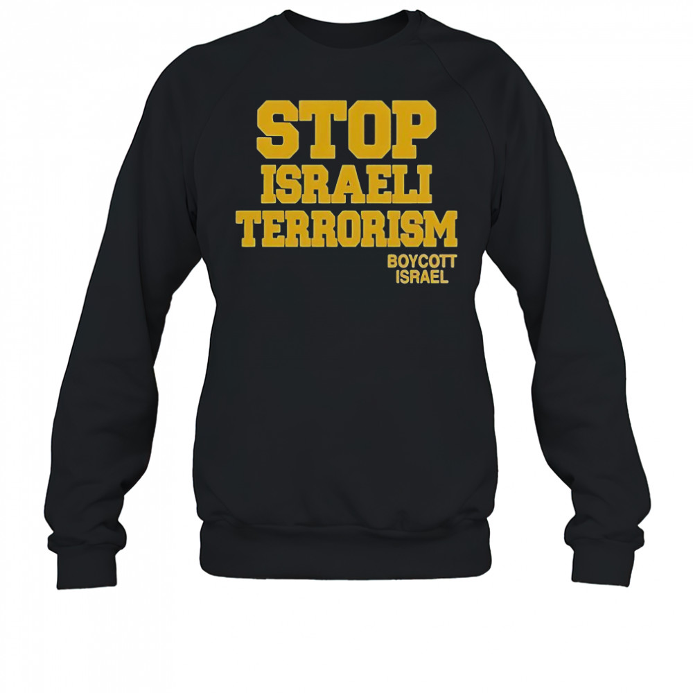 Robert Martin Stop Israeli Terrorism Boycott Israel T-Shirt Sweatshirt