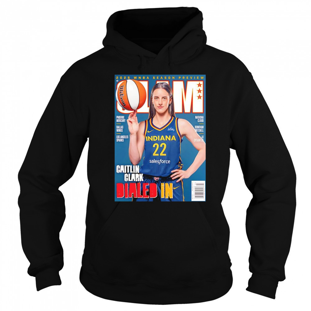 Slam 2025 WNBA Season preview Caitlin Clark dialed in shirt Sweatshirt