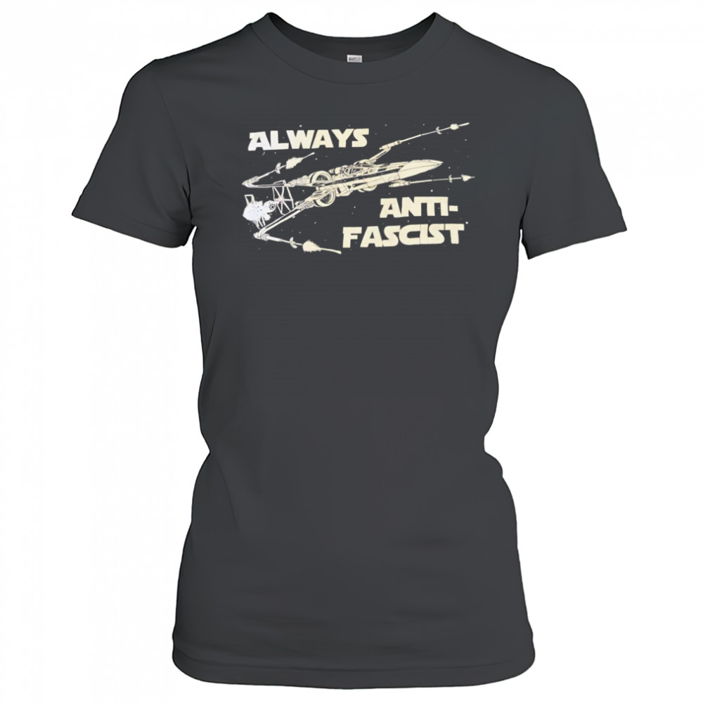 Star Wars always anti-fascist shirt Women's T-shirt