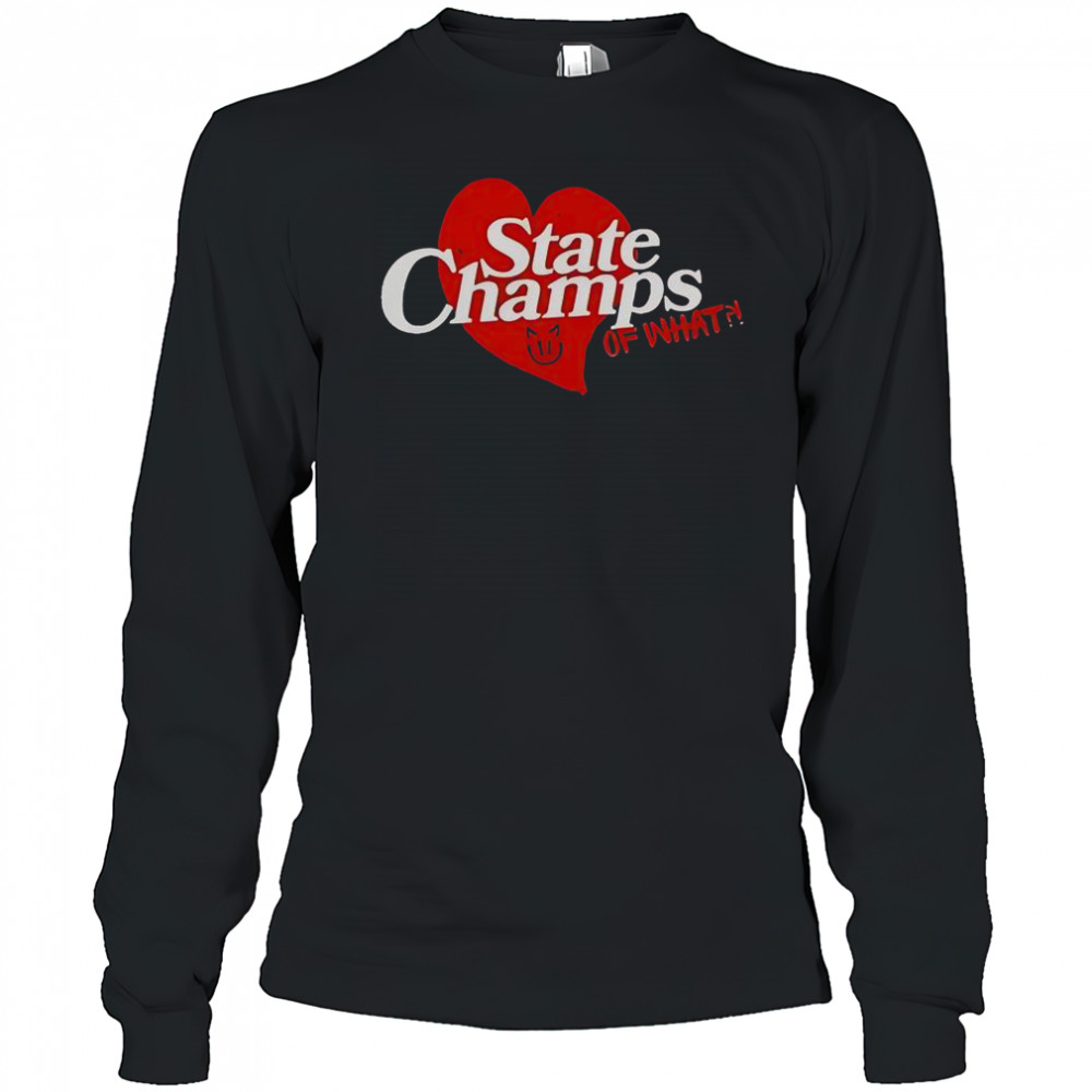 State Champs Kings Of What T-Shirt Long Sleeved