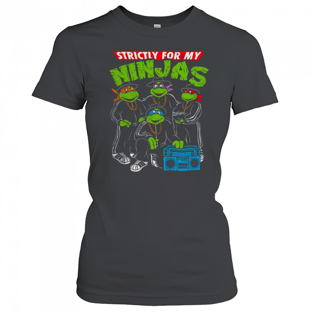 Strictly for my Ninjas shirt Women's T-shirt