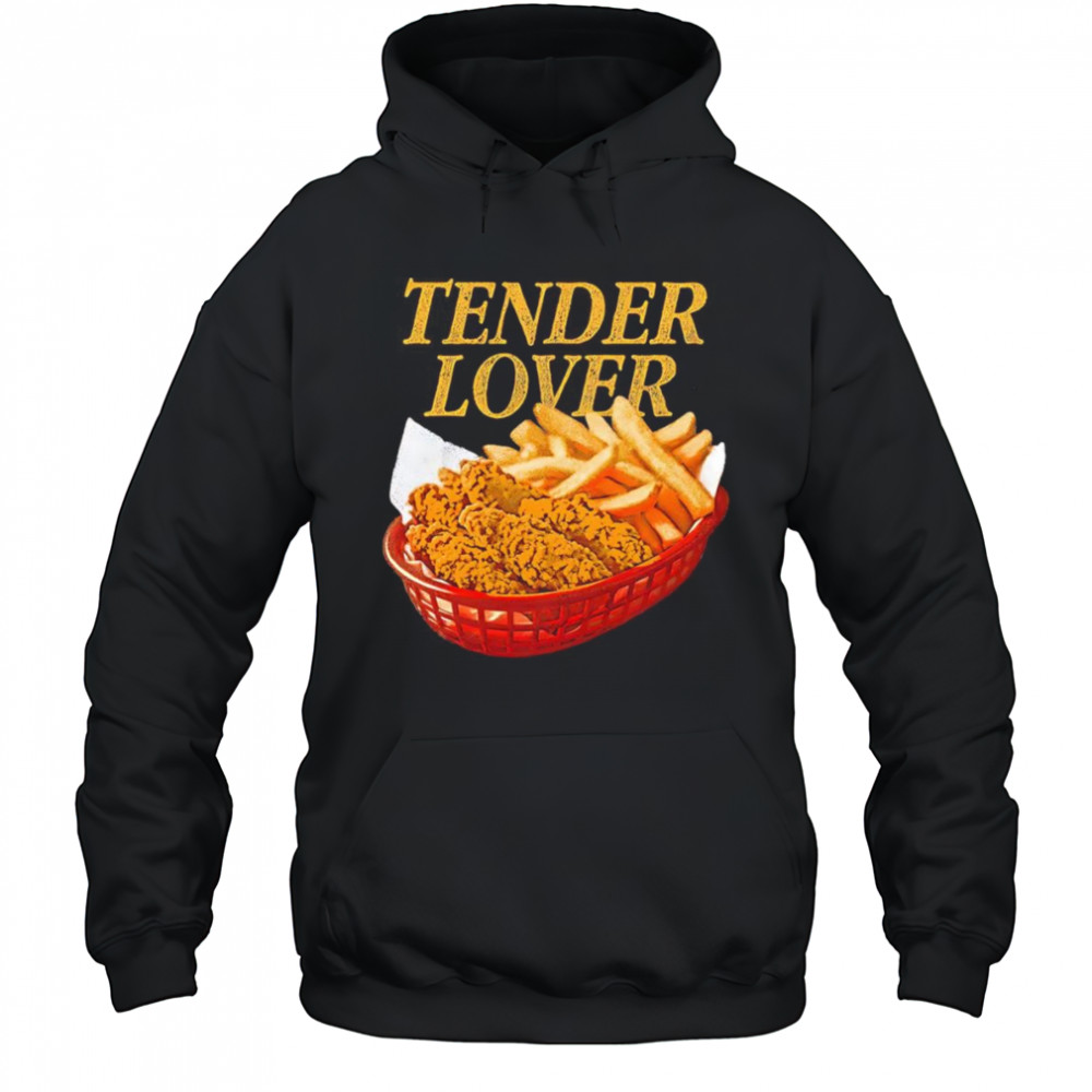 Tender lover shirt Hoodie