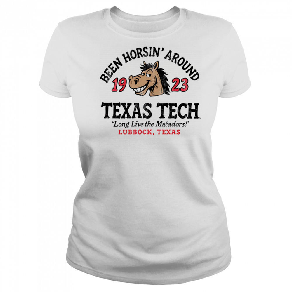 Texas Tech Horsin’ Around long live the Matadors shirt Women's T-shirt