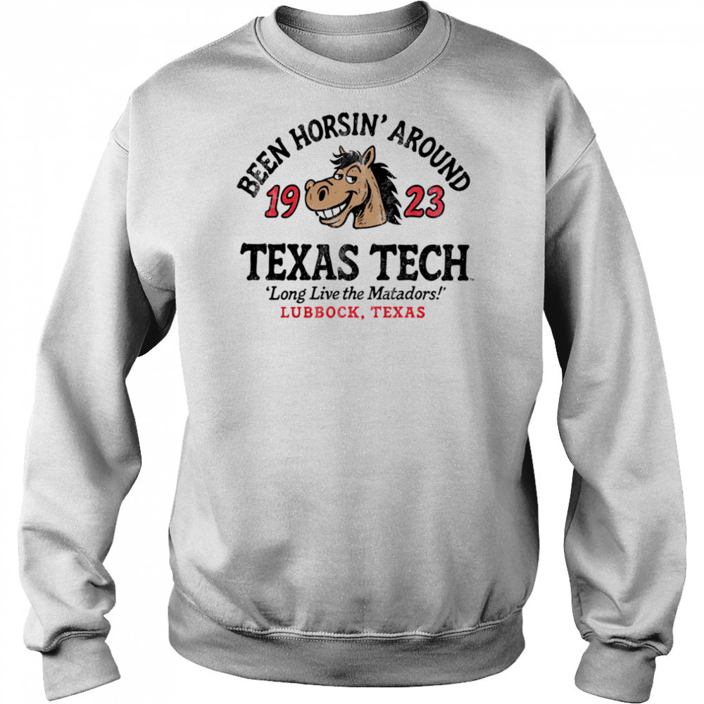 Texas Tech Horsin’ Around long live the Matadors shirt Hoodie