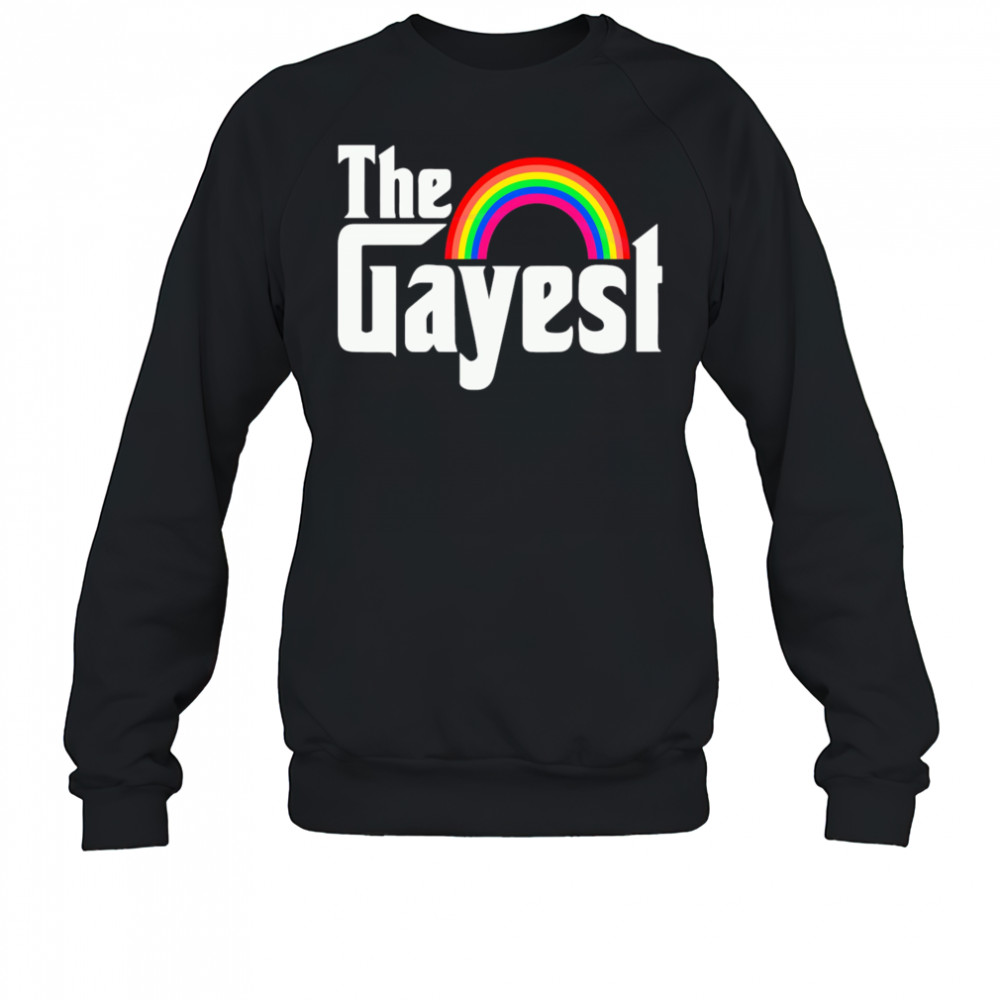 The Gayest Rainbow Lgbt shirt Sweatshirt