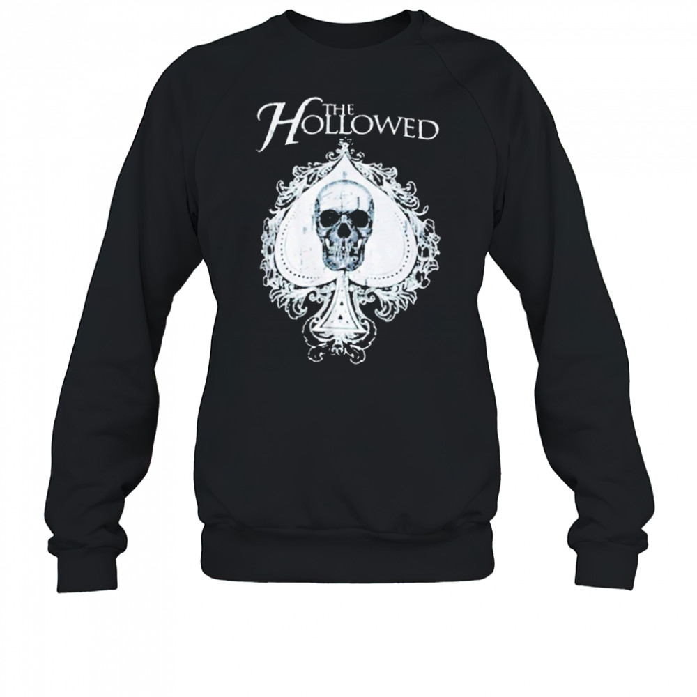The Hollowed Spade T-shirt Sweatshirt