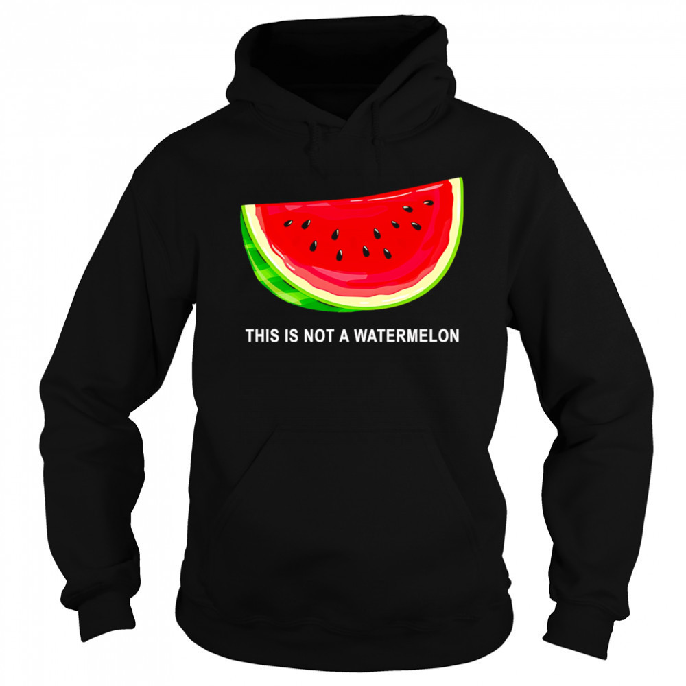 This Is Not A Watermelon Funny shirt Sweatshirt