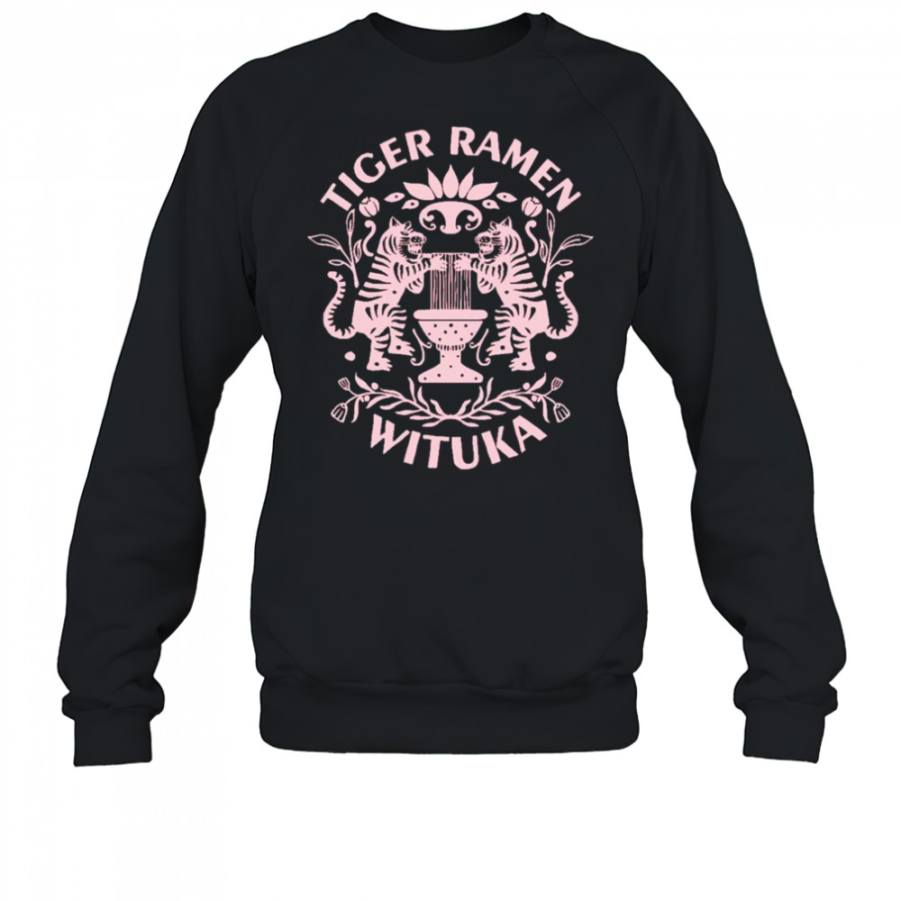 Tiger Ramen Wituka T-shirt Sweatshirt