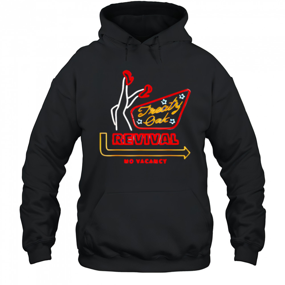 Treaty Oak Revival No Vacancy shirt Hoodie