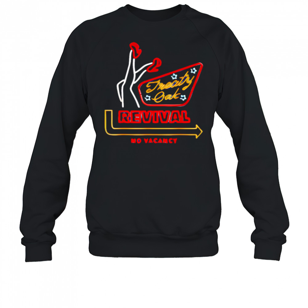 Treaty Oak Revival No Vacancy shirt Sweatshirt