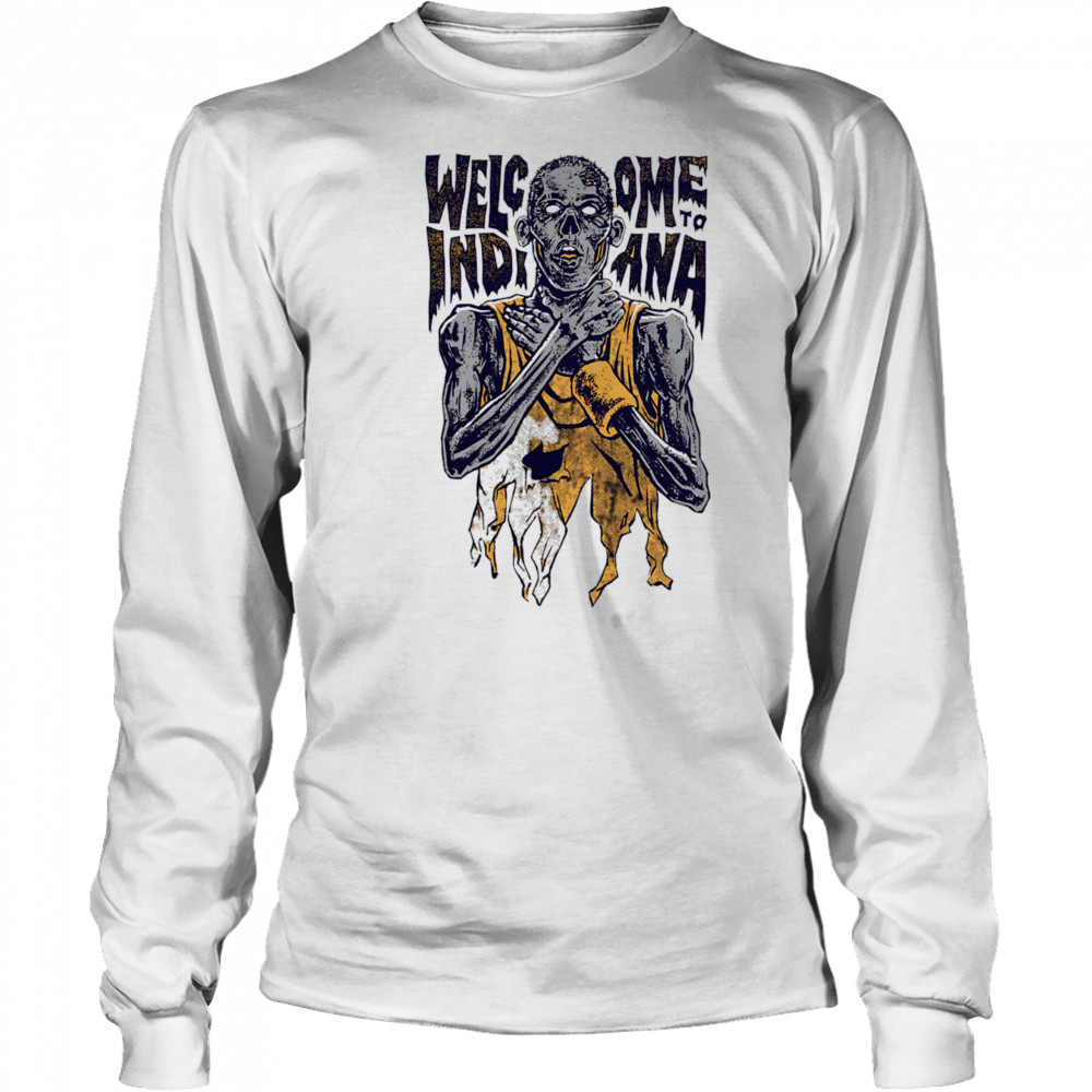 Welcome Indiana Knick Killer shirt Long Sleeved