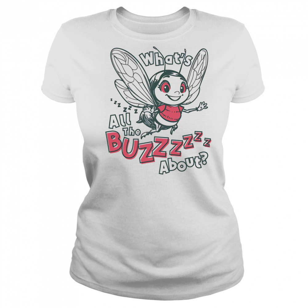 What’s all the buzz about shirt Women's T-shirt