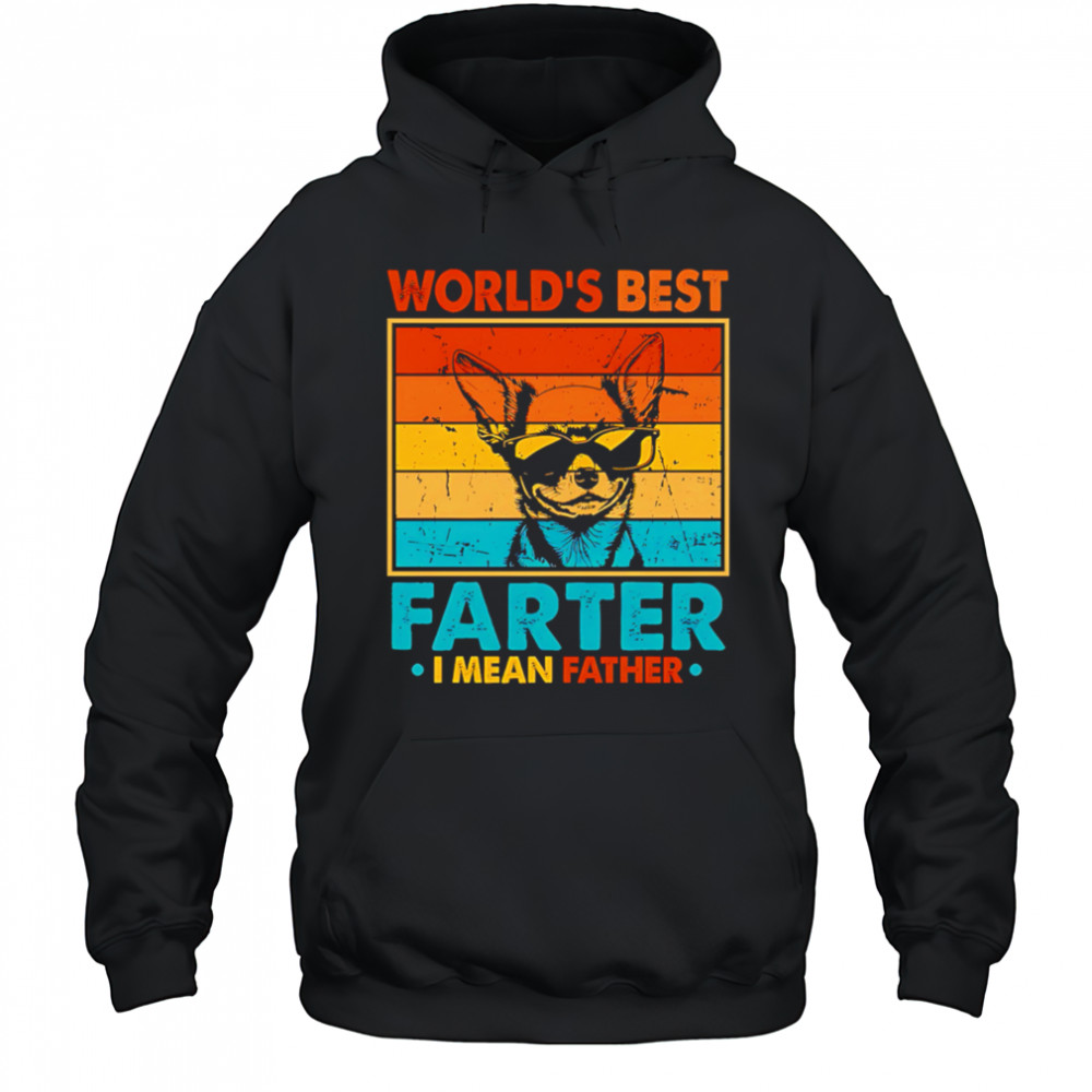 World’s Best Farter I Mean Father Fathers Day Funny Dad Dog shirt Hoodie