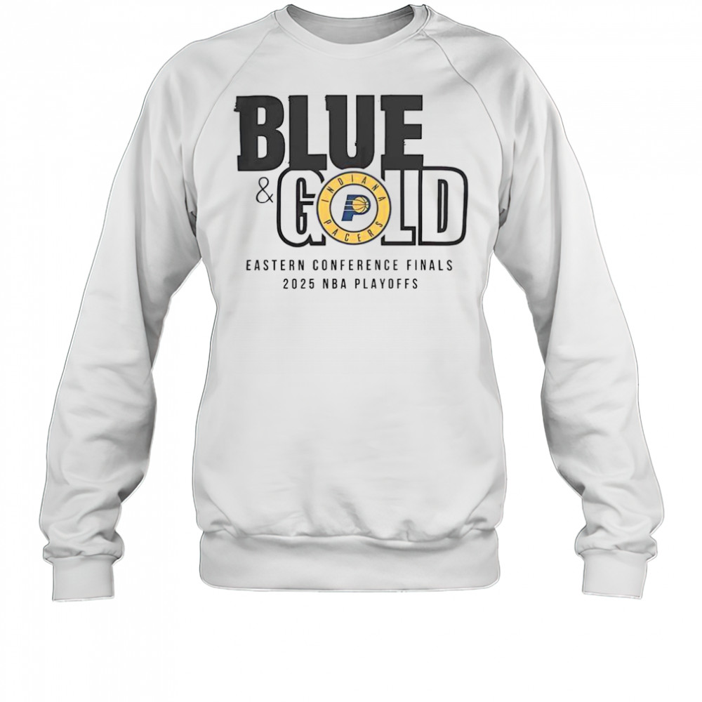 2025 NBA Eastern Conference Finals Indiana Pacers Blue & Gold T-Shirt Sweatshirt