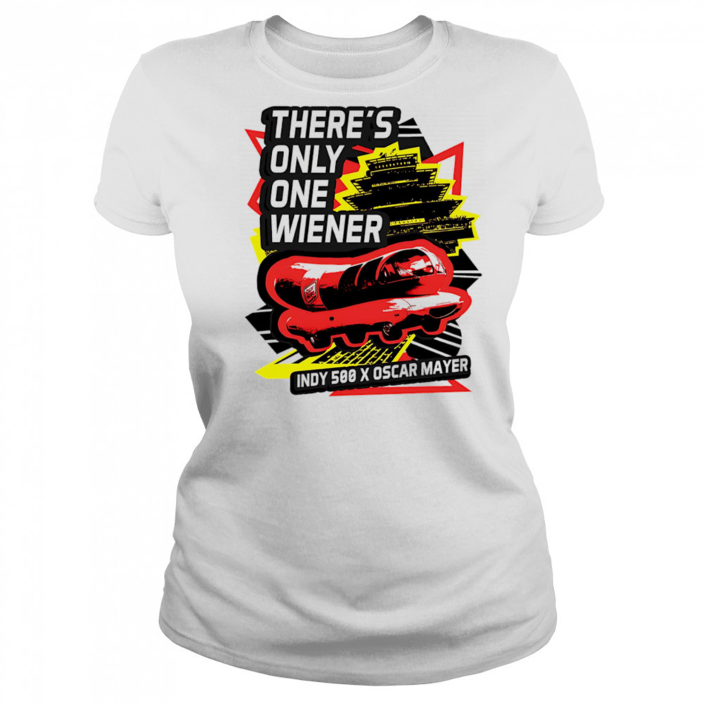 2025 Wienie 500 there’s only one wiener shirt Women's T-shirt