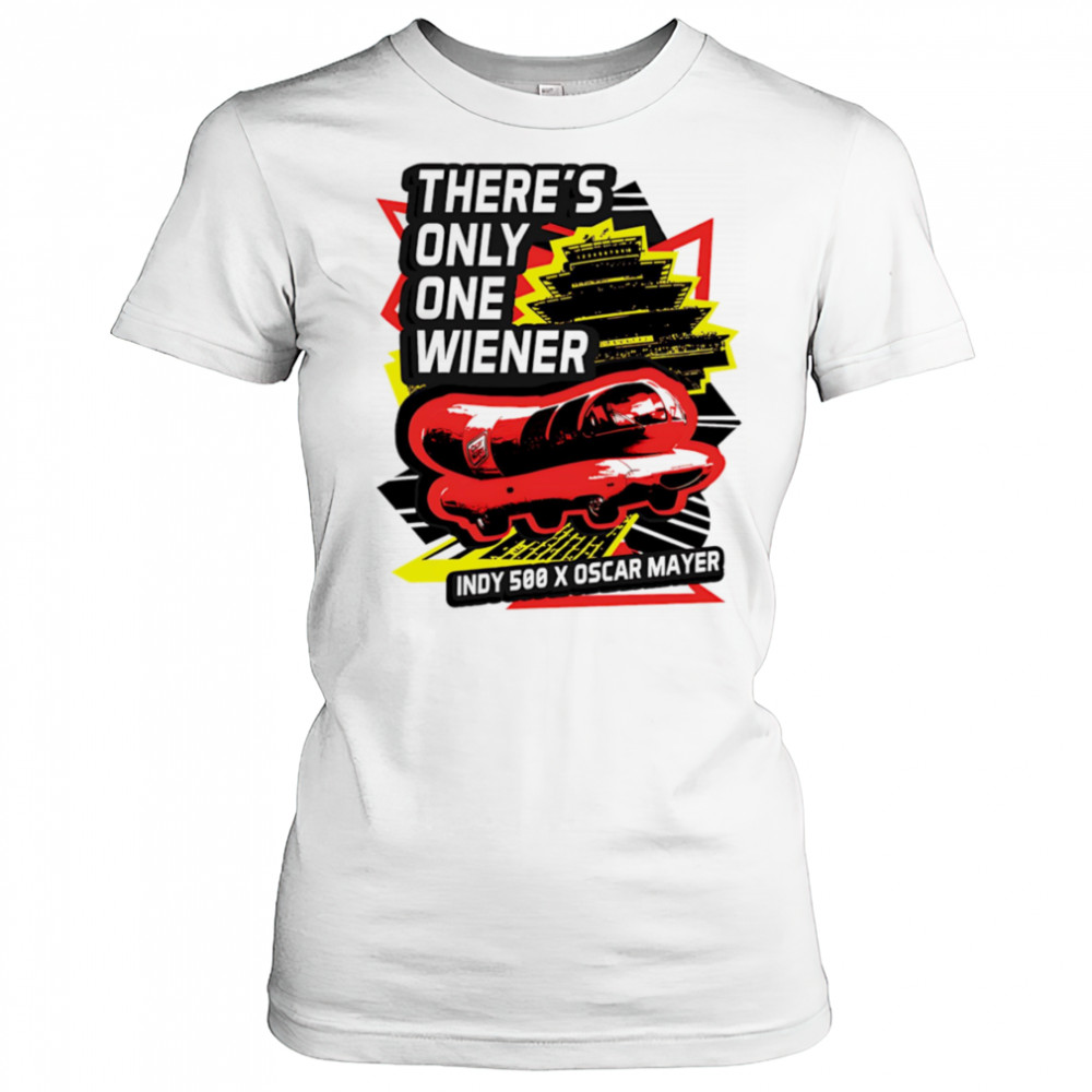 2025 Wienie 500 there’s only one wiener shirt Women's T-shirt