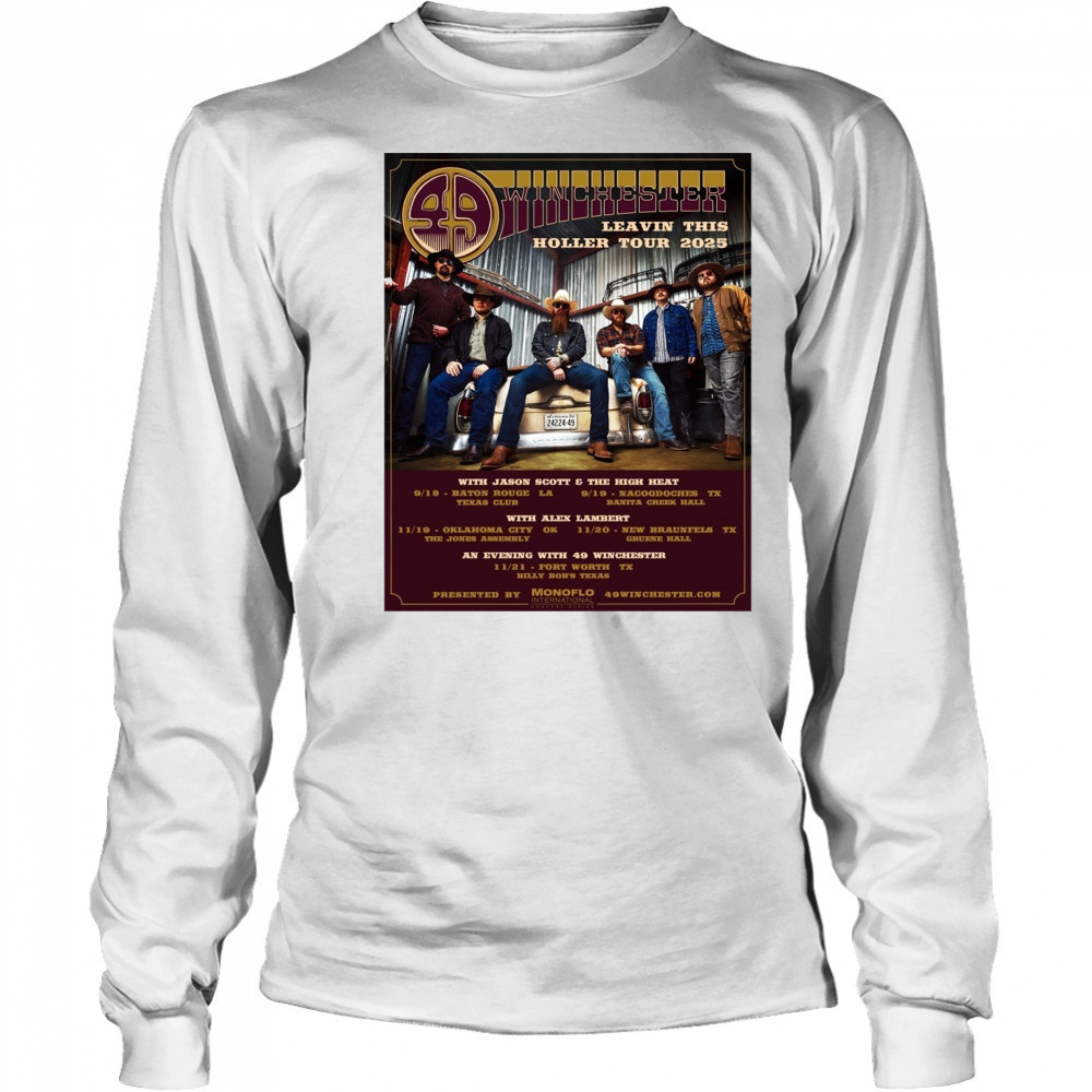 49 Winchester Leavin This Holler Tour 2025 With Jason Scott And The High Heat Poster t-shirt Long Sleeved