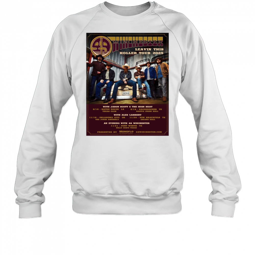 49 Winchester Leavin This Holler Tour 2025 With Jason Scott And The High Heat Poster t-shirt Sweatshirt