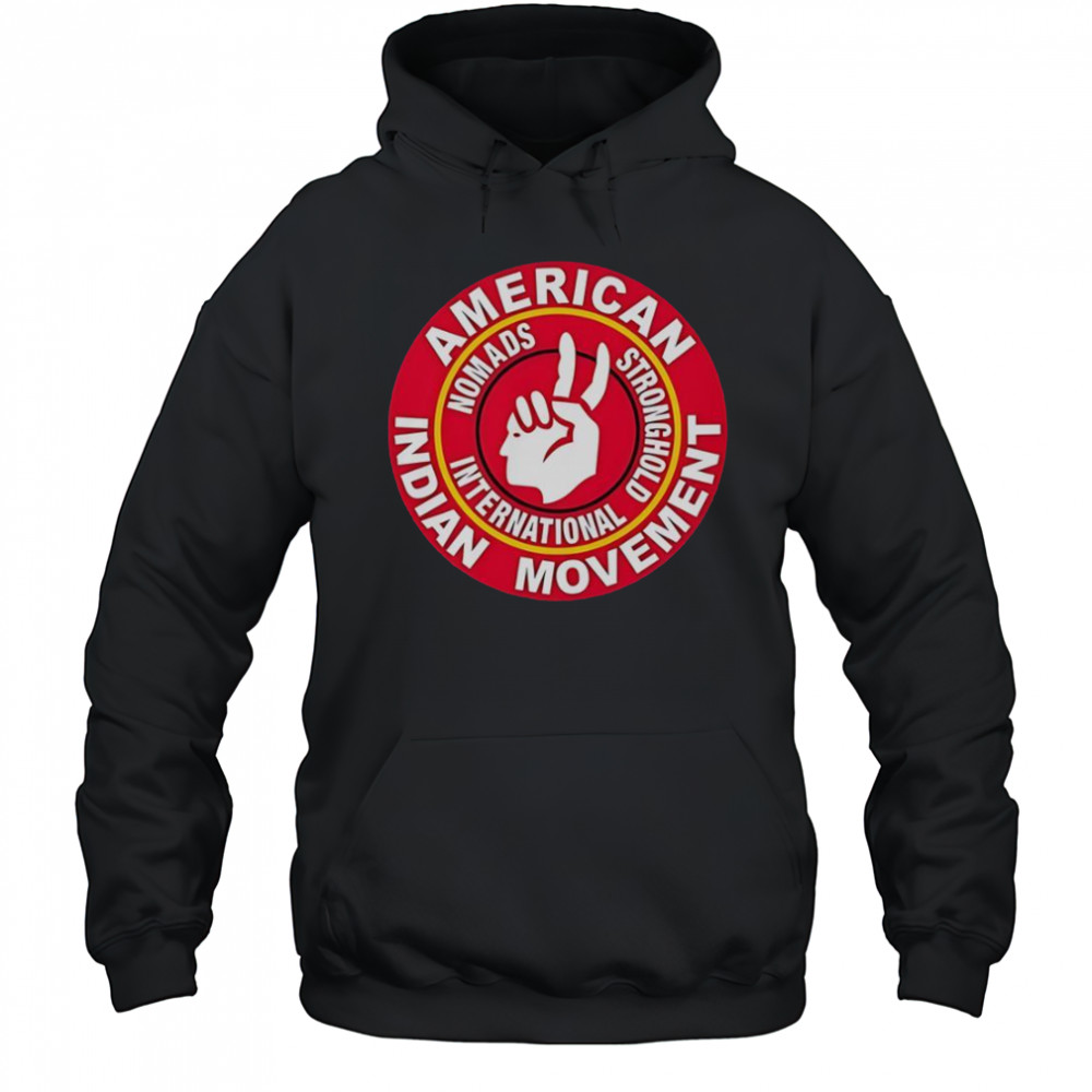 American Indian Movement Nomads Stronghold International Logo T-Shirt Hoodie