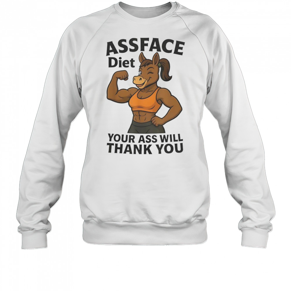 Assface Diet Your Ass Will Thank You Ripped Donkey T-Shirt Sweatshirt