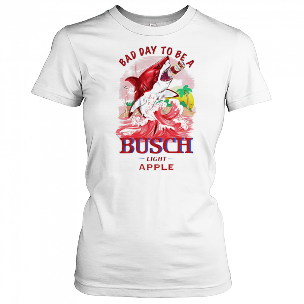 Bad Day To Be A Shark Busch Light Apple shirt Women's T-shirt