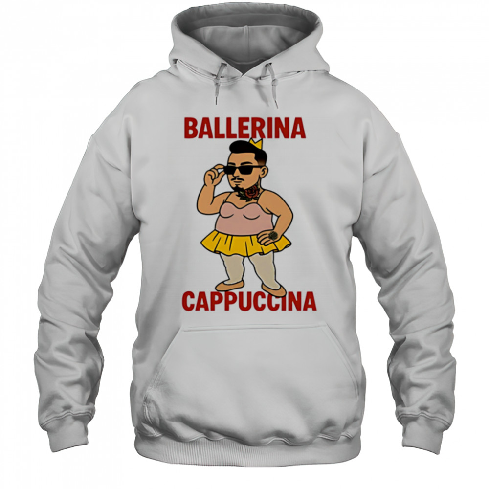 Ballerina Cappuccina meme shirt Hoodie