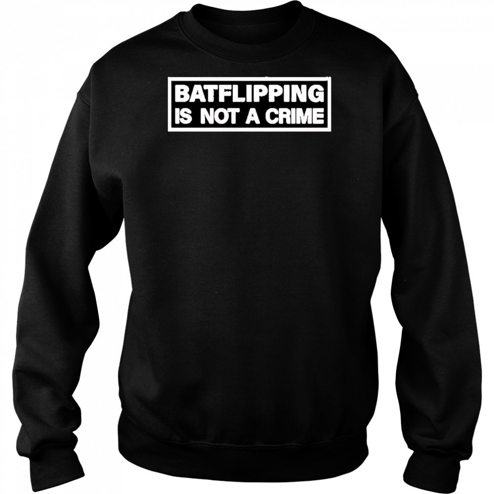 Bat flipping is not a crime shirt Hoodie