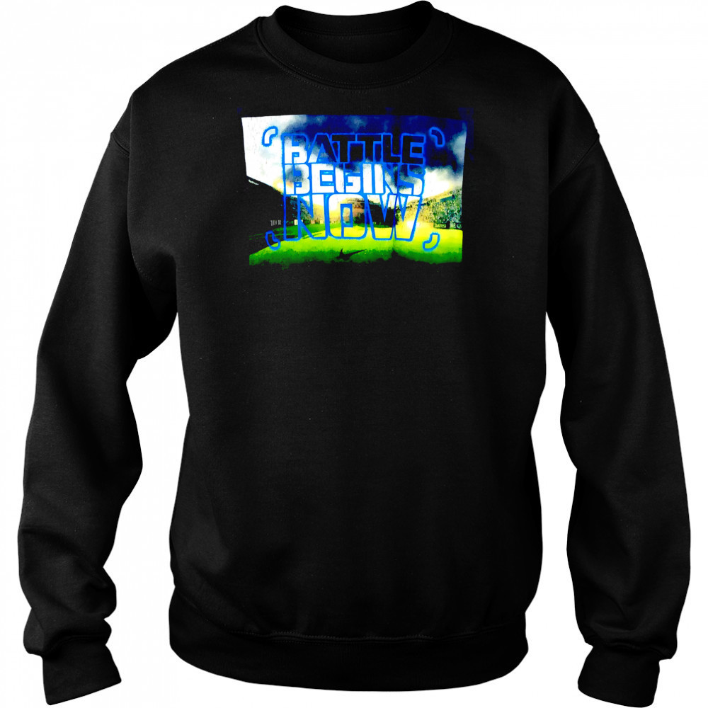 Battle Begins Now poster shirt Hoodie
