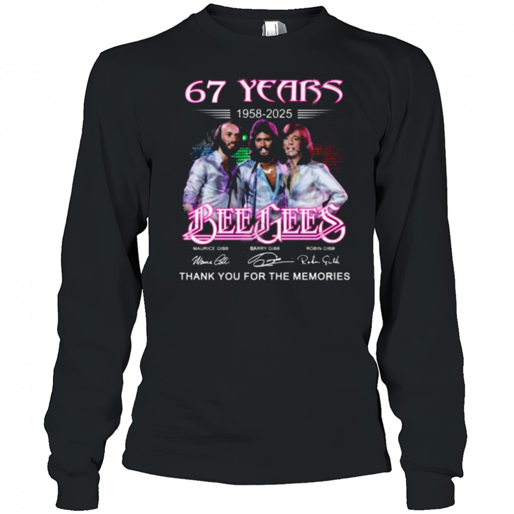 Bee Gees 67 Years 1958-2025 Thank You For The Memories Signatures Shirt Long Sleeved