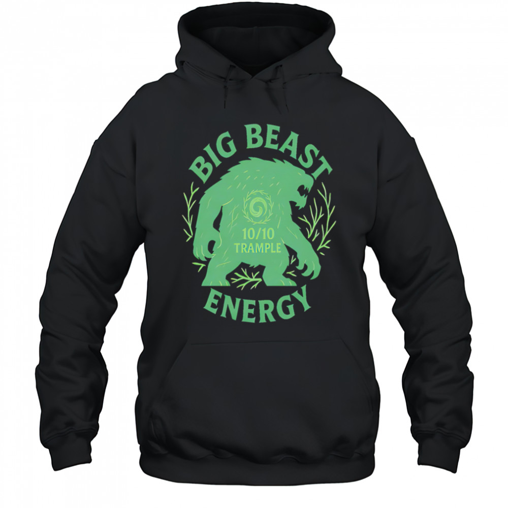 Big Beast Energy 10 trample shirt Hoodie
