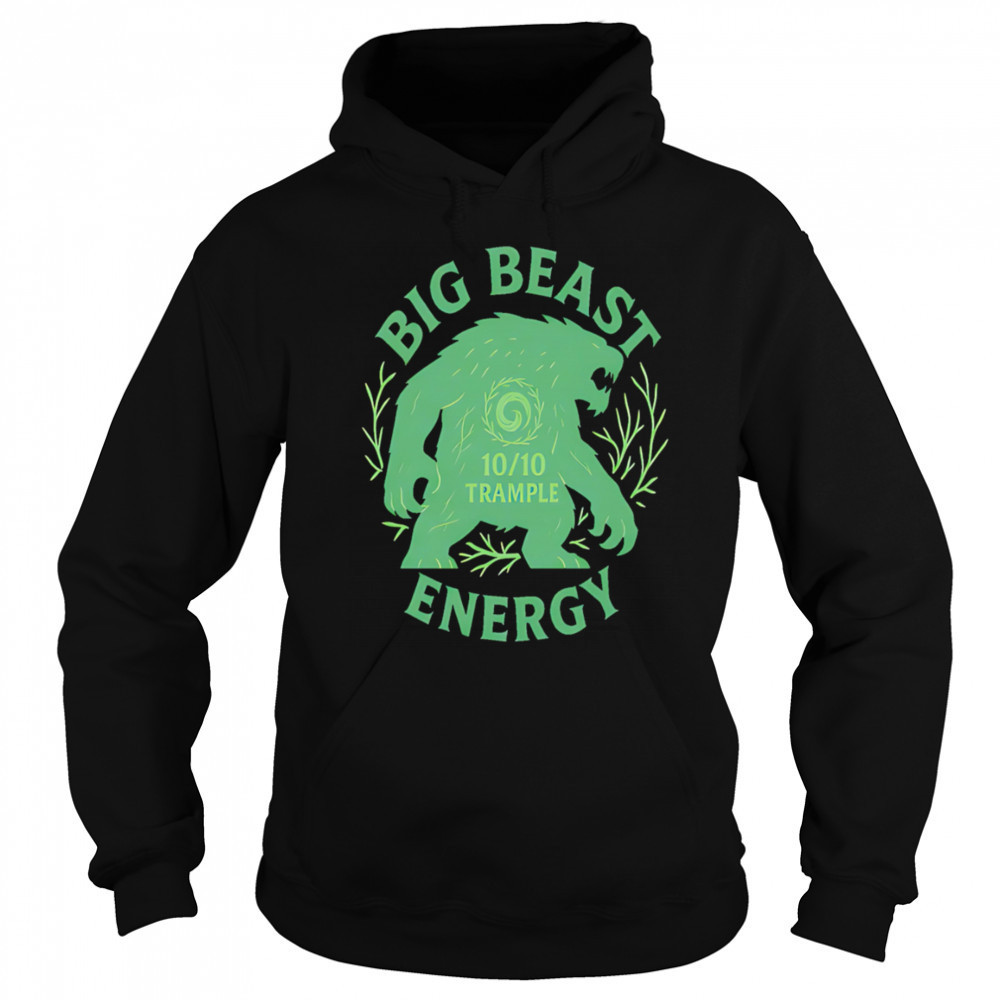 Big Beast Energy 10 trample shirt Sweatshirt