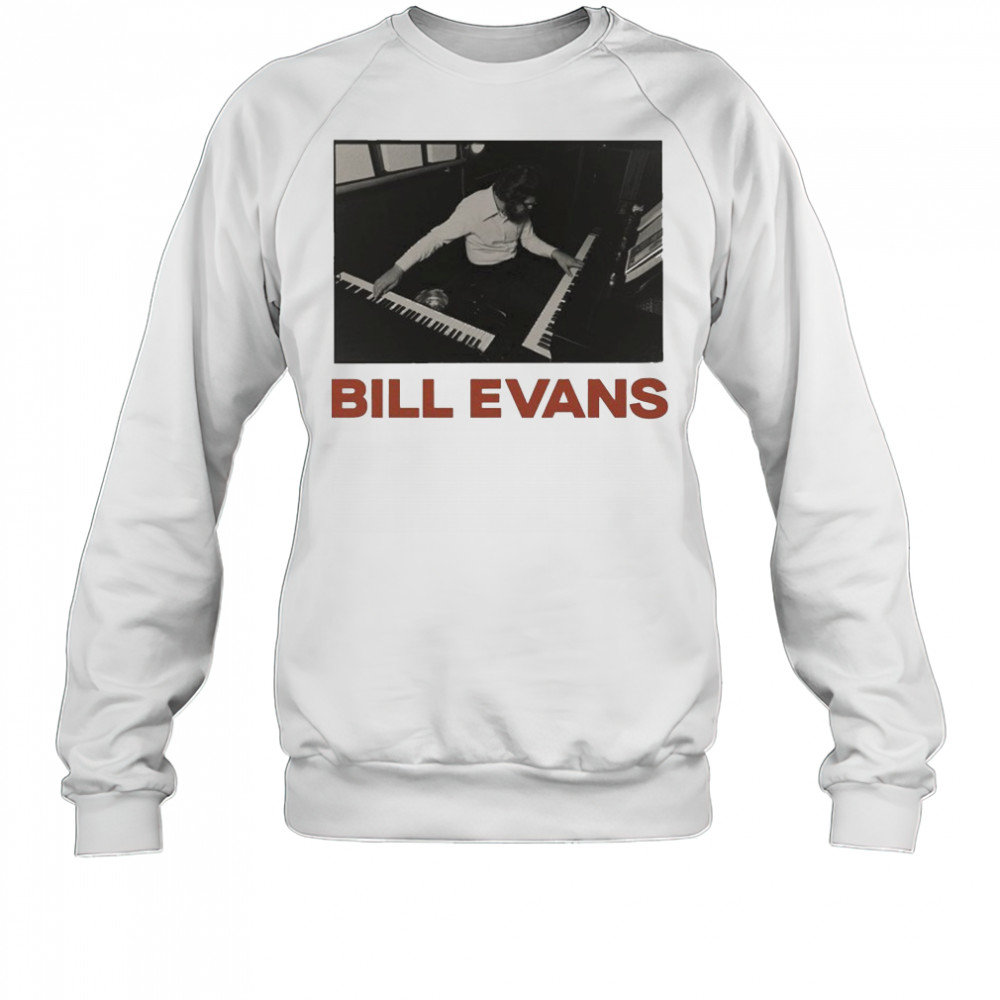 Bill Evans Piano T-Shirt Sweatshirt