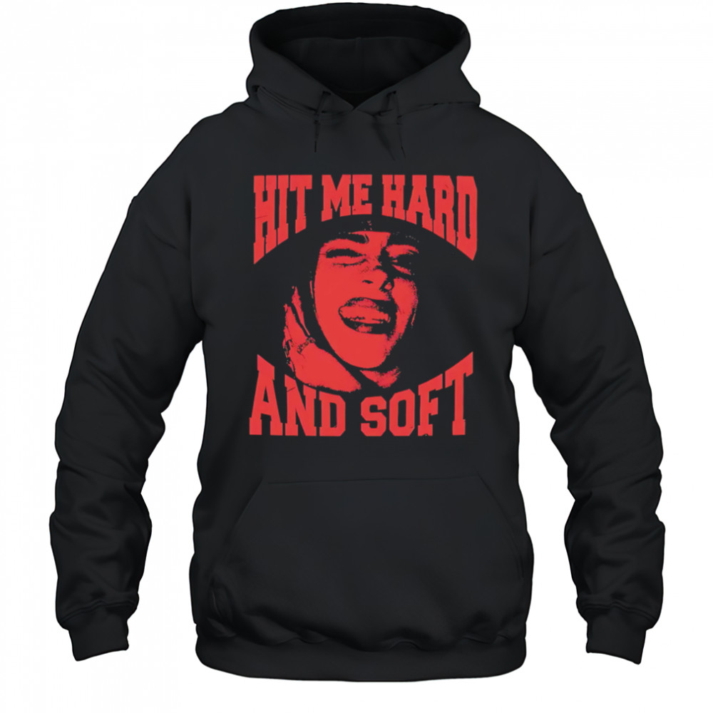 Billie Smile Hit Me Hard And Soft shirt Hoodie