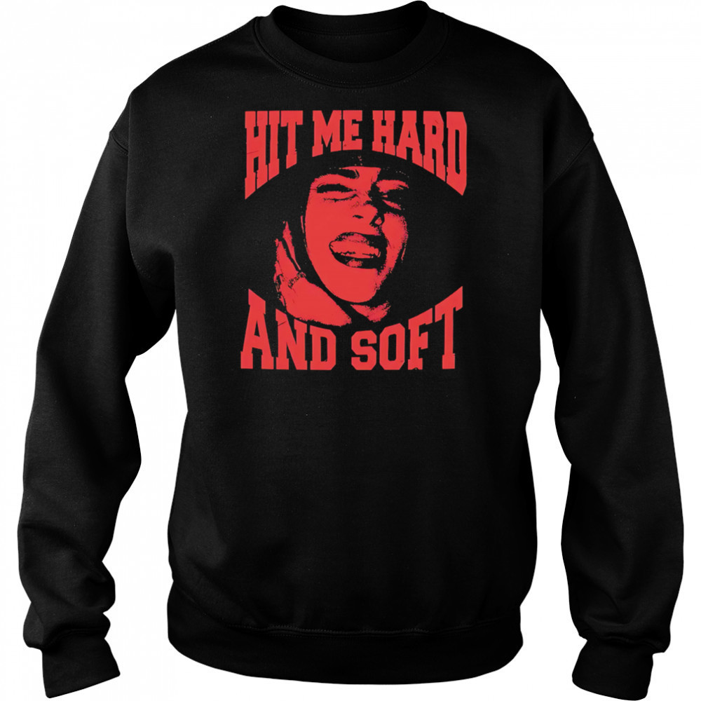 Billie Smile Hit Me Hard And Soft shirt Hoodie