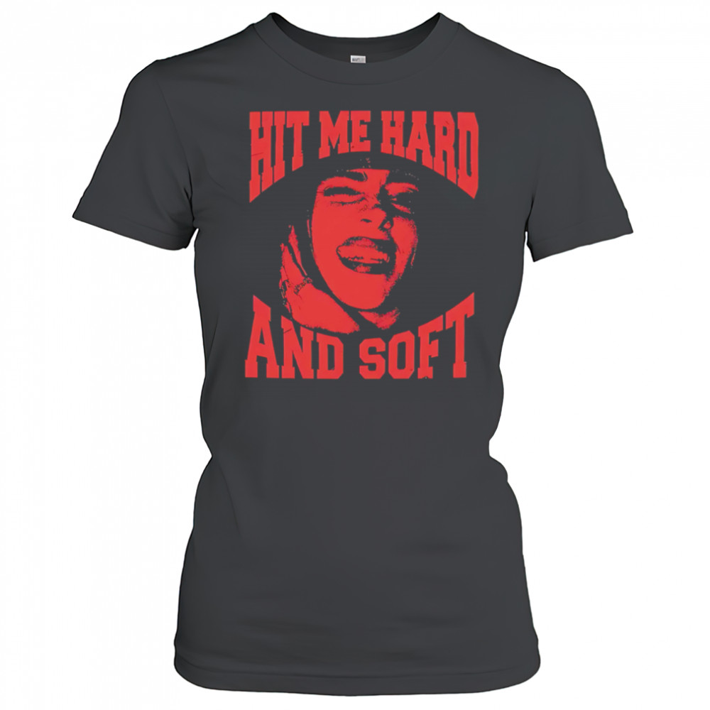 Billie Smile Hit Me Hard And Soft shirt Women's T-shirt