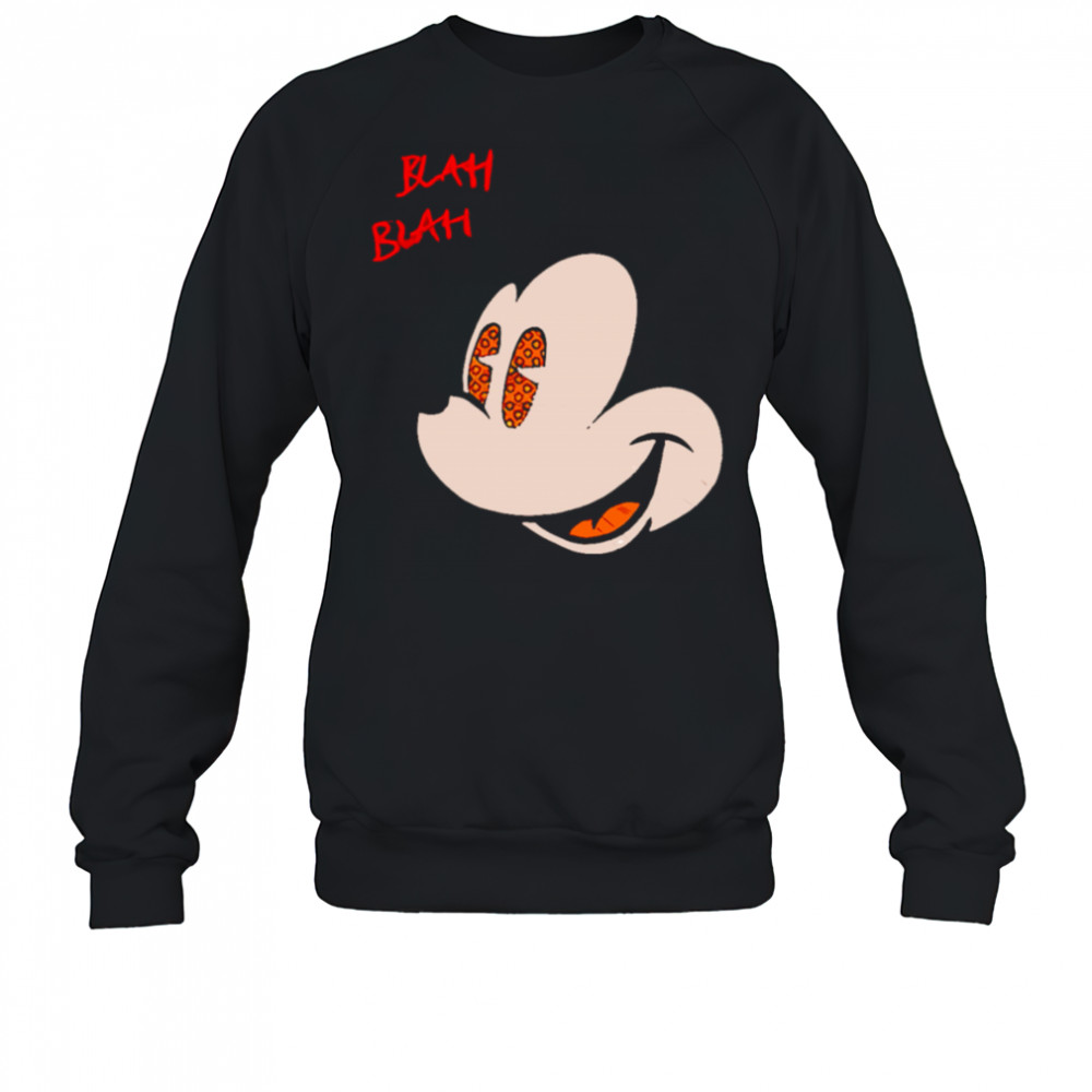 Blah Blah Big Face Mickey shirt Sweatshirt