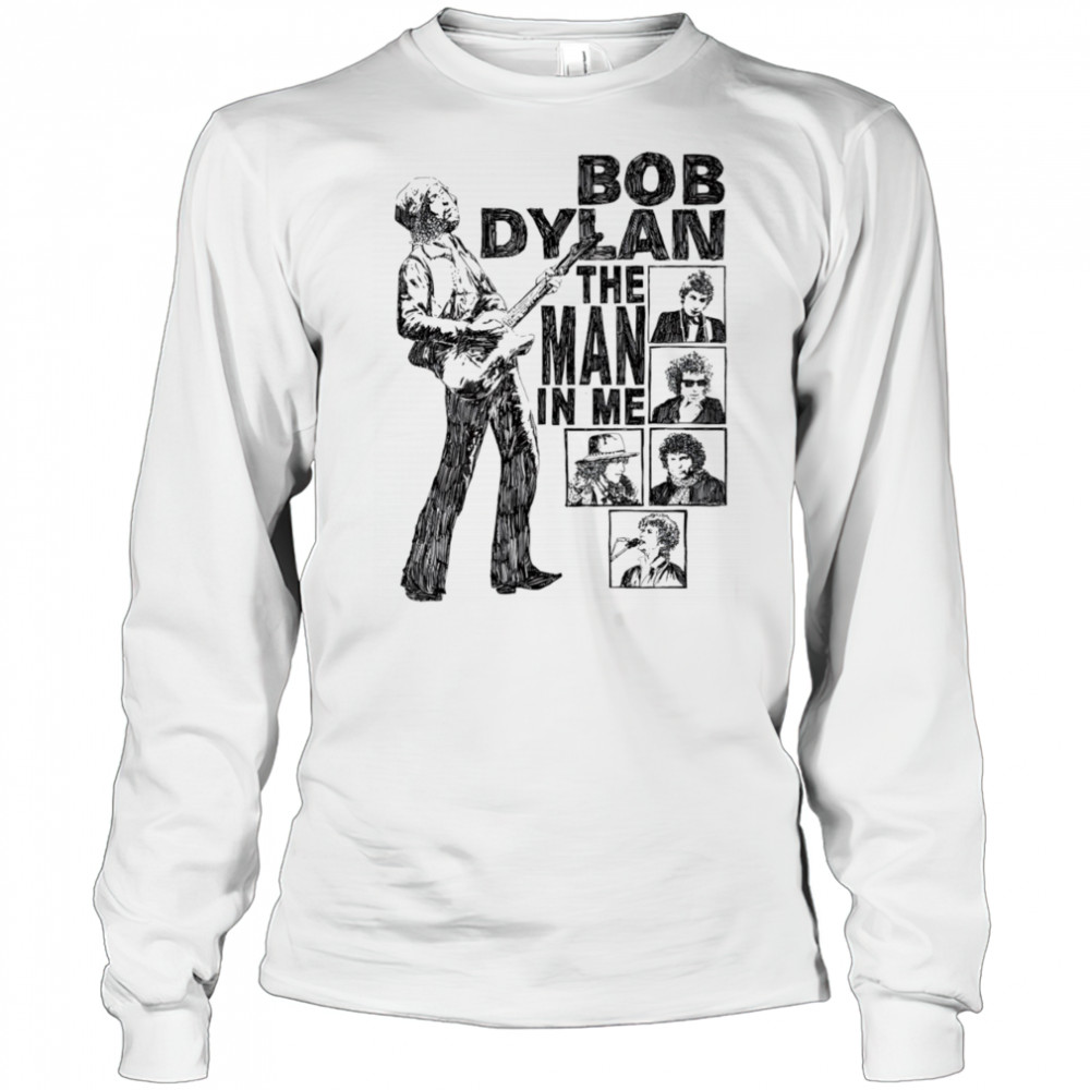 Bob Dylan the man in me shirt Long Sleeved