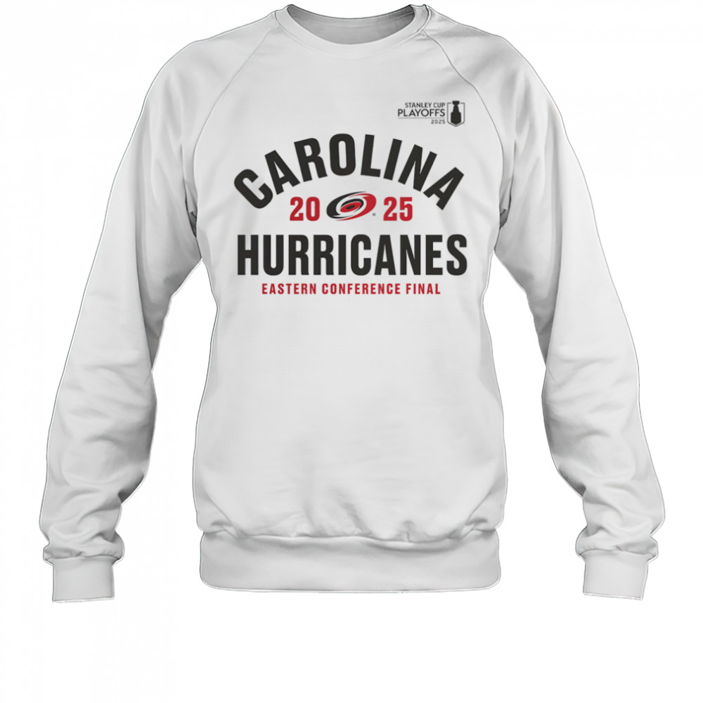 Carolina Hurricanes 2025 Stanley Cup Playoffs Eastern Conference Final shirt Sweatshirt