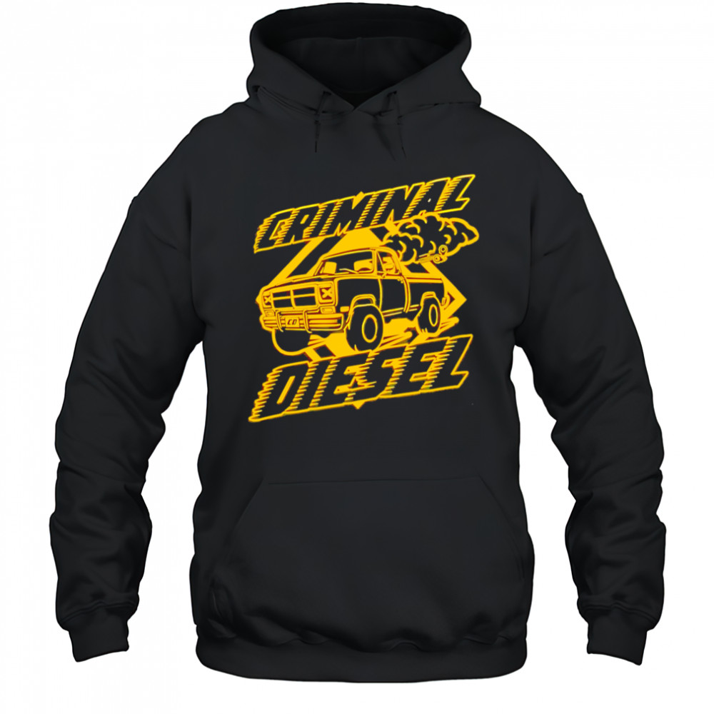 Criminal Diesel Car shirt Hoodie