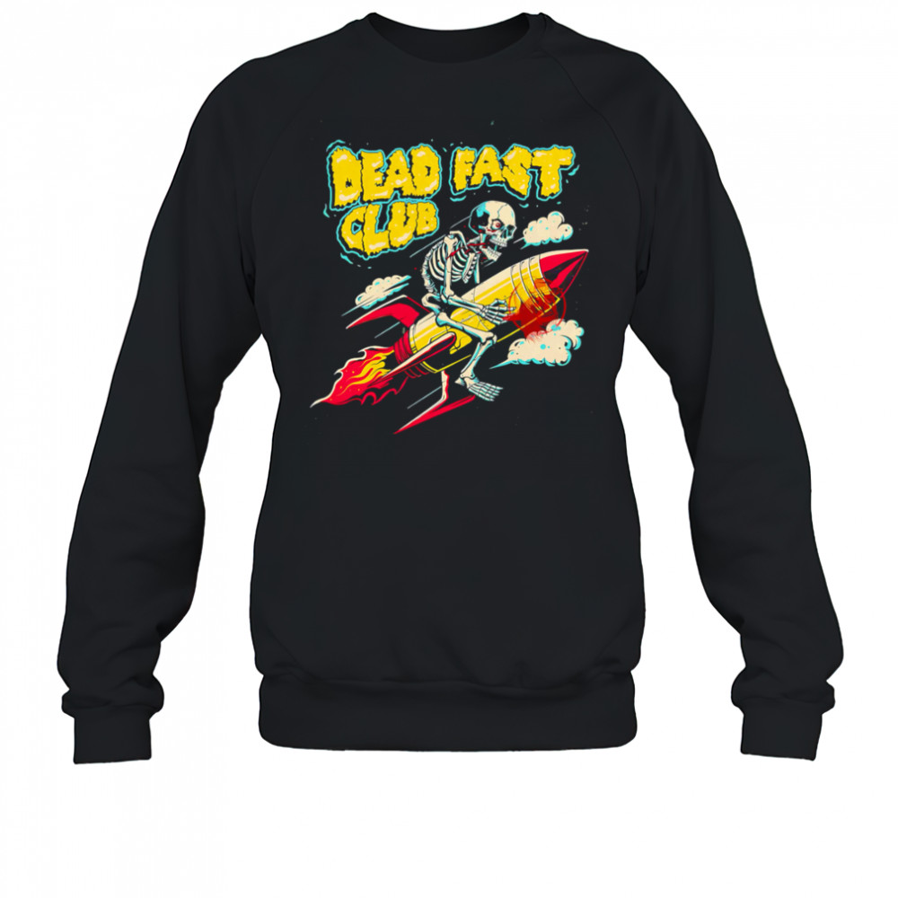 Dead Fast Club rocket riding skeleton shirt Sweatshirt
