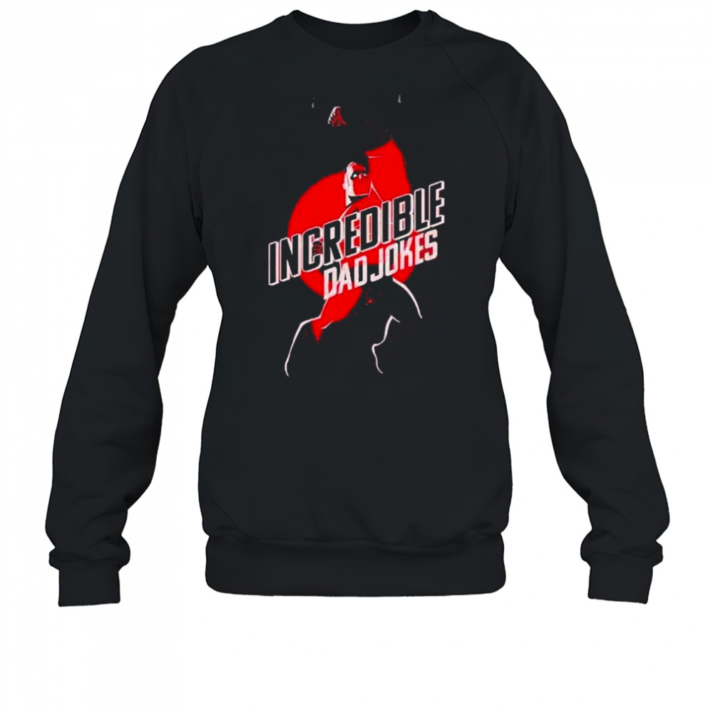 Disney Pixar The Incredibles Dad Jokes Shirt Sweatshirt