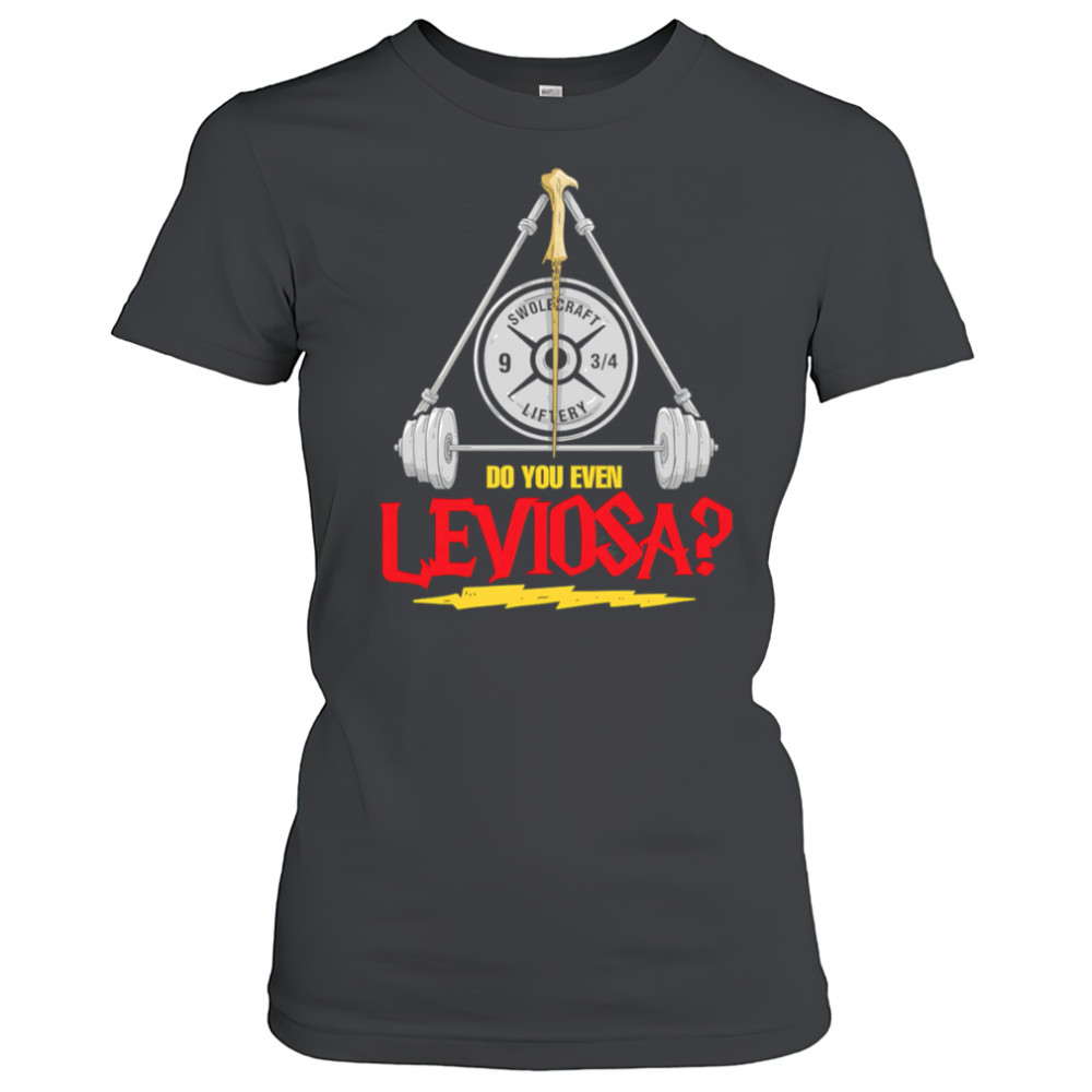 Do You Even Leviosa shirt Women's T-shirt