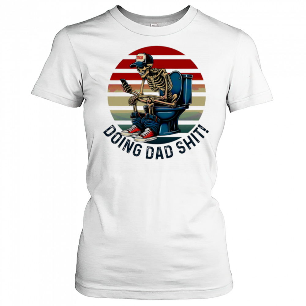Doing Dad Stuff Funny Skeleton Toilet shirt Women's T-shirt