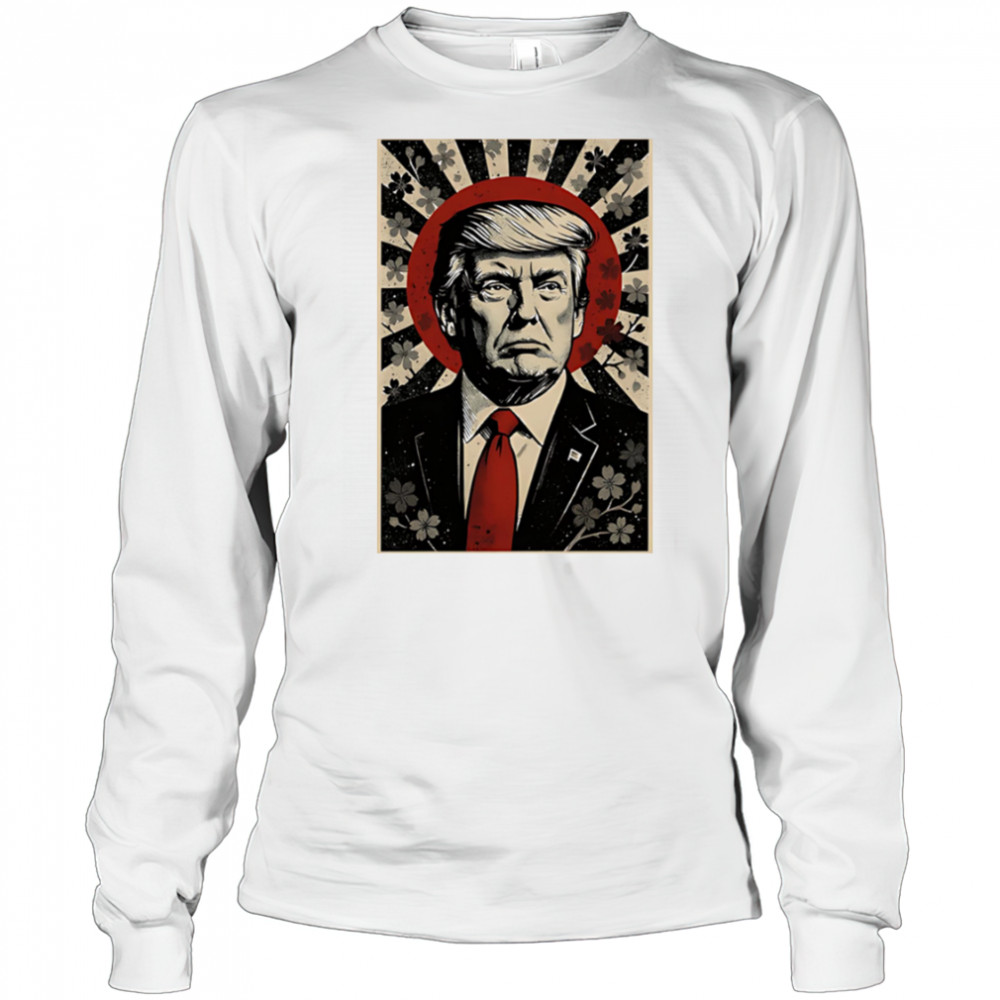 Donald Trump Rising Sun Power Cherry Blossom Propaganda shirt Long Sleeved