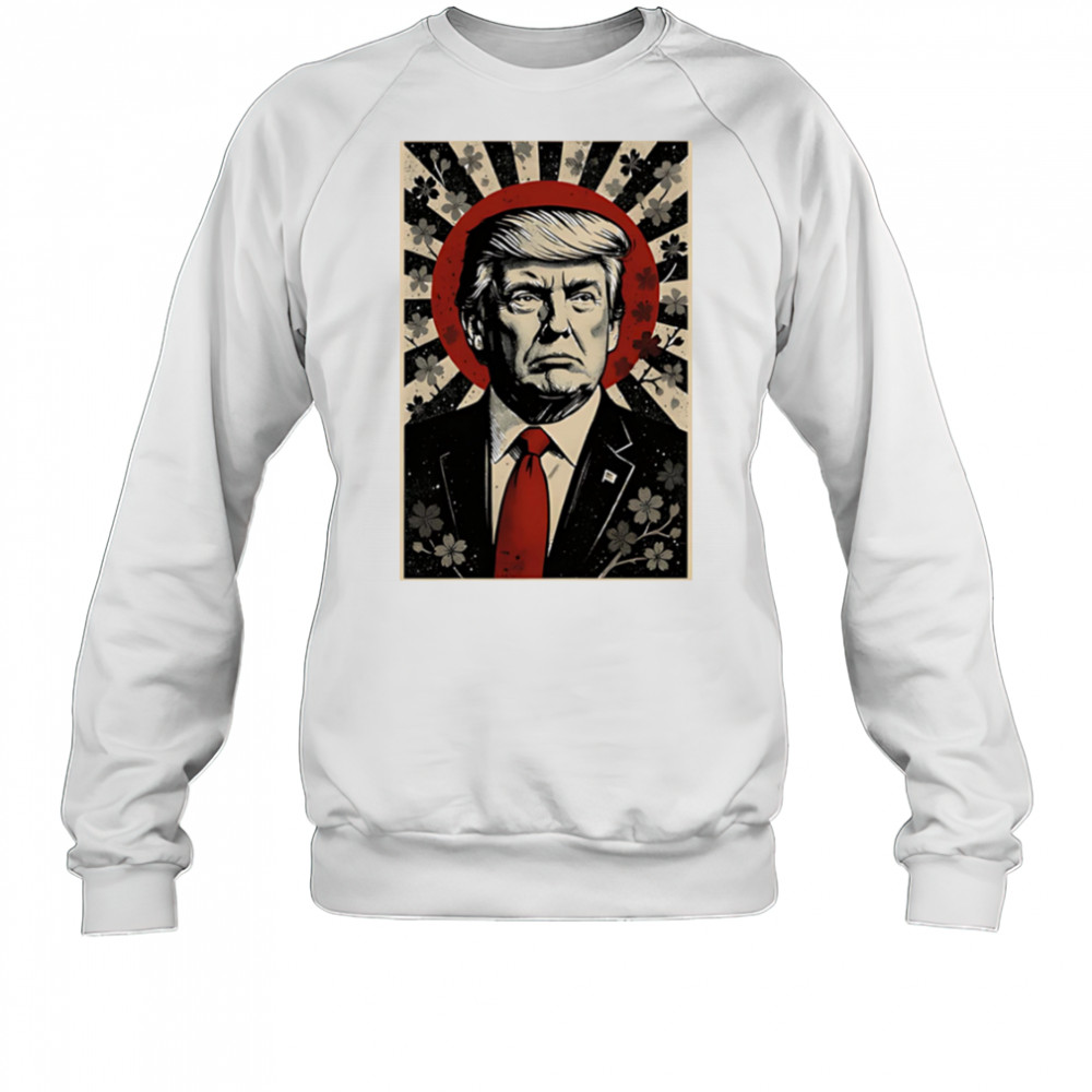 Donald Trump Rising Sun Power Cherry Blossom Propaganda shirt Sweatshirt