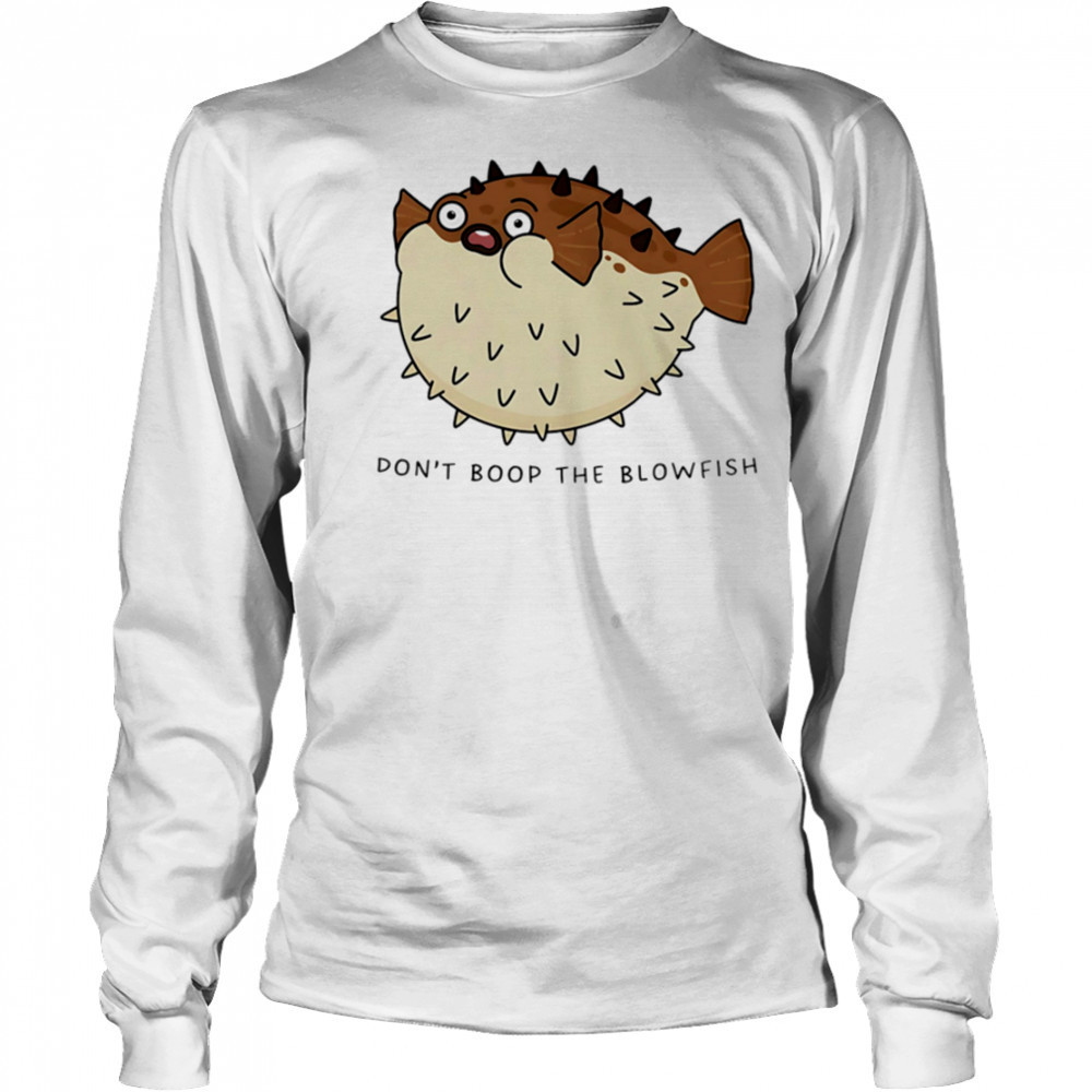 Don’t Boop The Blowfish puffer fish shirt Long Sleeved