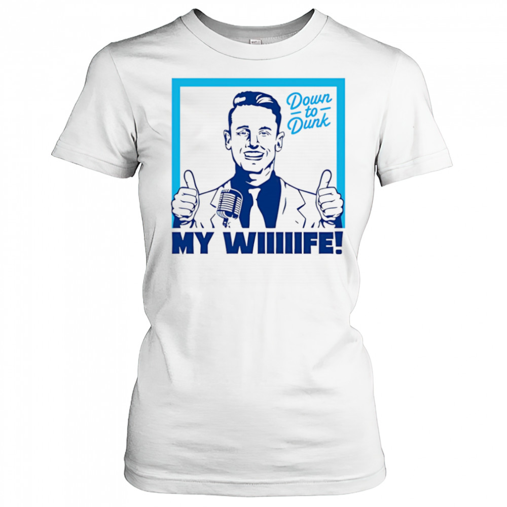Down To Dunk My Wiiiiife shirt Women's T-shirt