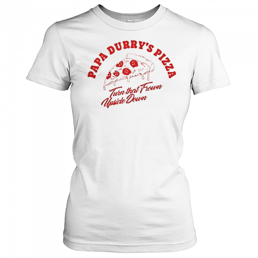 Durry Papa Durry’s Pizza Turn That From Upside Down T-Shirt Women's T-shirt