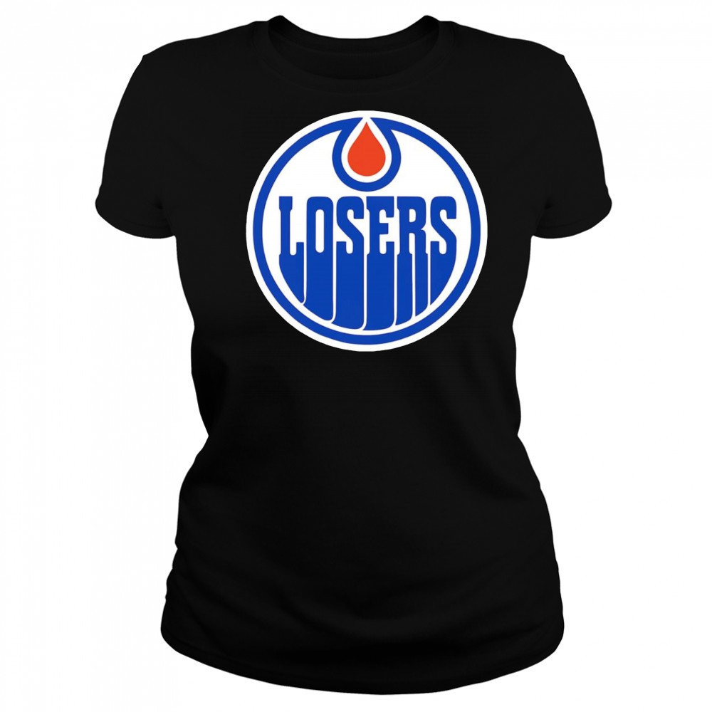 Edmonton Oilers losers shirt Women's T-shirt