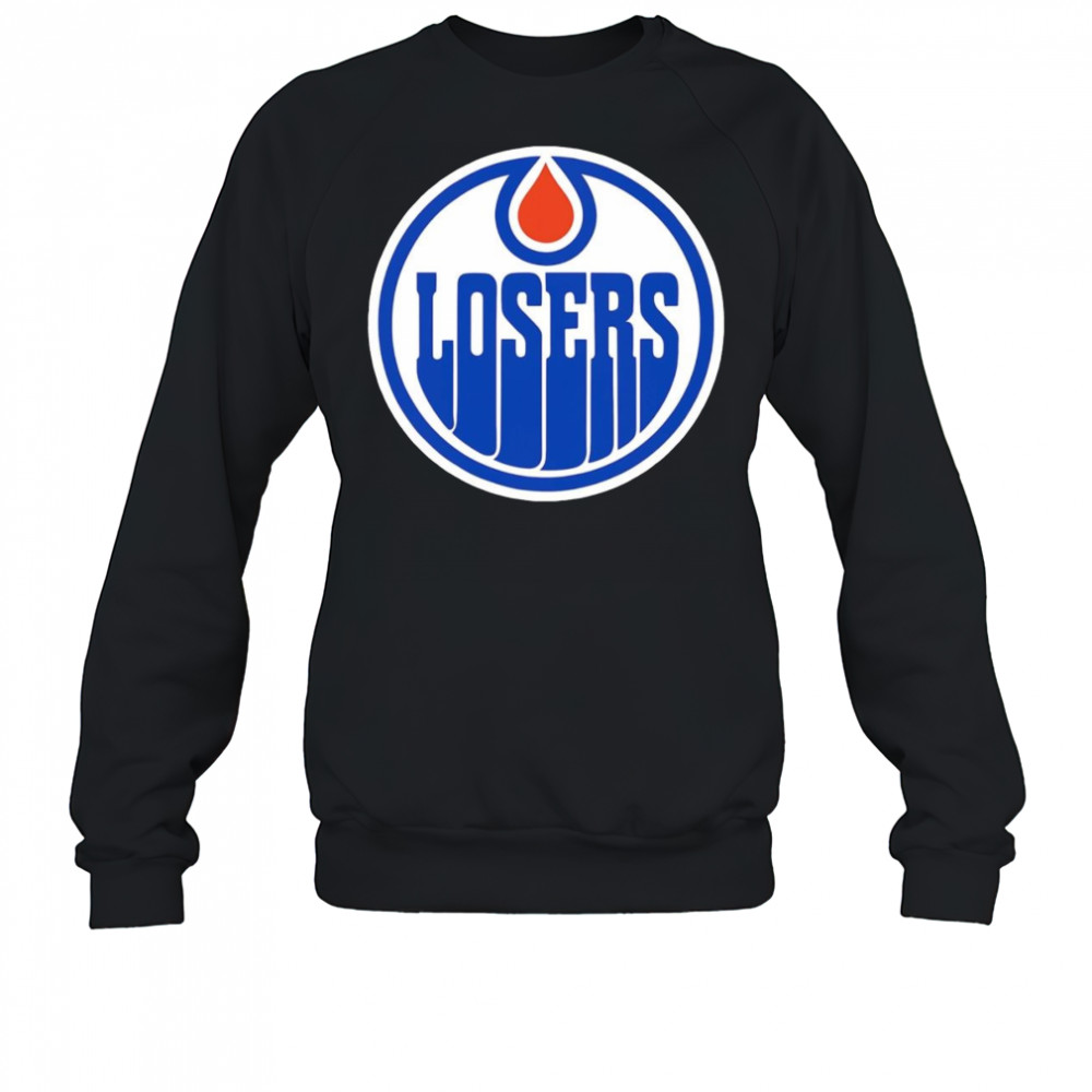 Edmonton Oilers losers shirt Sweatshirt